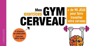 Mes exercices gym cerveau.   de 90 jeux pour faire travailler votre cerveau