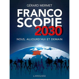 Francoscopie 2030. Nous, aujourd'hui et demain