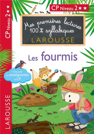 Mes premières lectures 100% syllabiques : Les fourmis. CP Niveau 2
