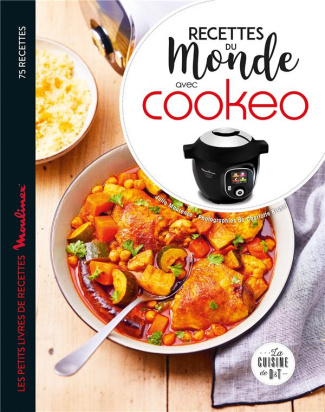 Recettes du monde avec Cookéo. Les petits livres de recettes Moulinex