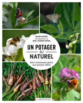 Un potager au naturel. Zéro traitement grâce aux petites bêtes