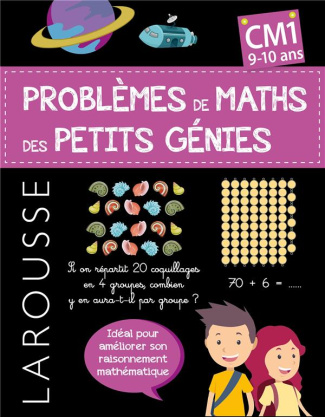 Les problèmes de maths des petits génies. CM1