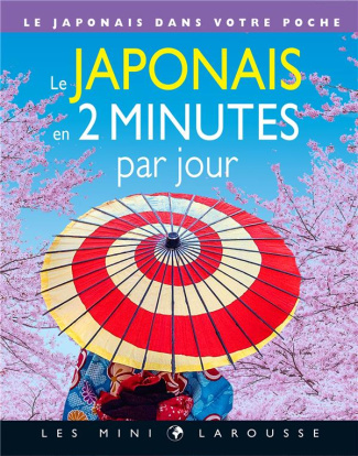 Le japonais en 2 minutes par jour. Le japonais dans votre poche