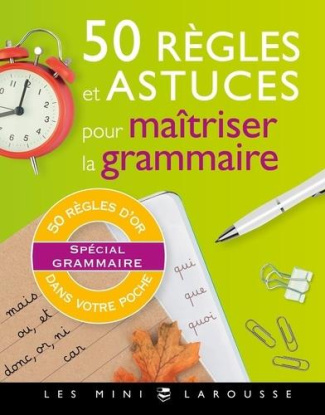 50 règles et astuces pour maîtriser grammaire