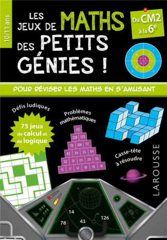 Les jeux de maths des petits génies du CM2 à la 6e