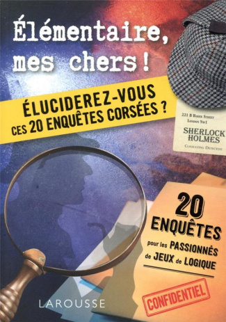 Elémentaire, mes chers. Eluciderez-vous ces 20 enquêtes corsées ?