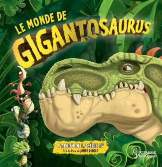 Gigantosaurus : Le monde de Gigantosaurus