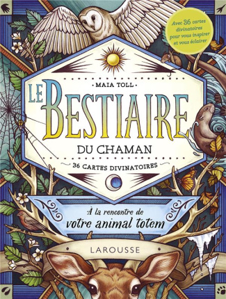 Le bestiaire du chaman. A la rencontre de votre animal totem. Avec 36 cartes divinatoires pour vous