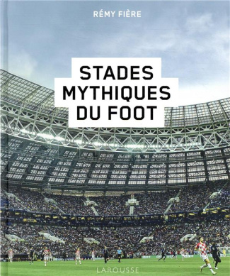 Stades mythiques du foot