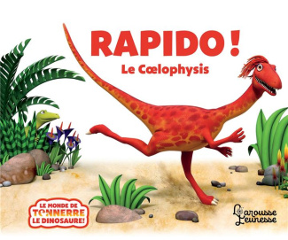Rapido ! Le Coelophysis