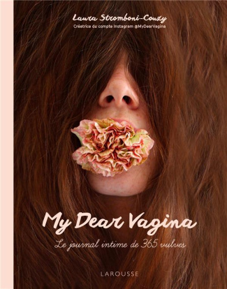 My Dear Vagina. Journal intime de 365 vulves
