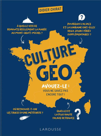 Culture géo. Avouez-le : vous ne savez pas encore tout !