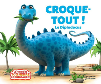 Croque-Tout ! Le Diplodocus