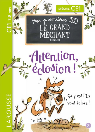 Le Grand Méchant Renard Tome 2 : Attention, éclosion ! ; Pas marrant la vie de parents ! Spécial CE1