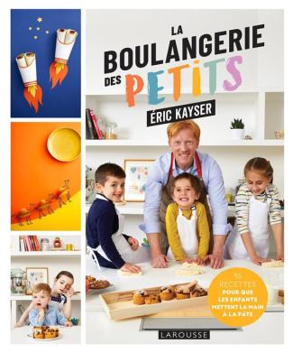 La boulangerie des petits. 35 recettes pour que les enfants mettent la main à la pâte