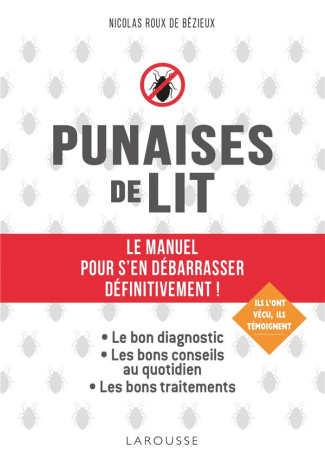 Punaises de lit. Le manuel pour s'en débarrasser définitivement !