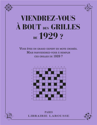 Viendrez-vous à bout des grilles de 1929 ? Vous êtes un grand amateur de mots croisés. Mais parviend