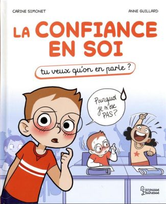 La confiance en soi. Tu veux qu'on en parle