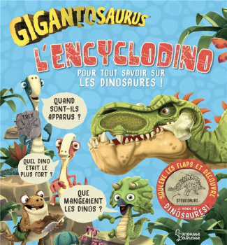 L'Encyclodino Gigantosaurus. Pour tout savoir sur les dinosaures !