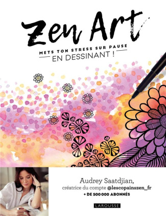 Zen art. Mets ton stress sur pause en dessinant