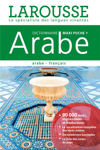 Dictionnaire Larousse Maxipoche   arabe-français