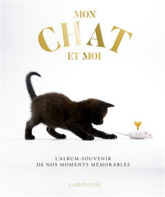 Mon chat et moi. L'album souvenirs de nos moments mémorables