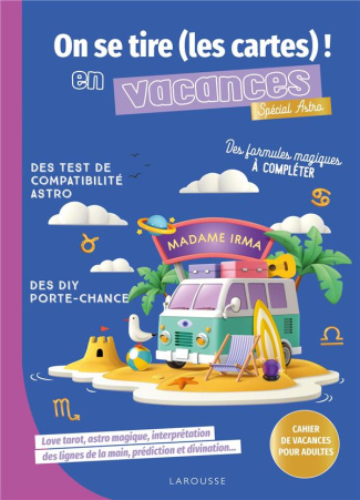 On se tire (les cartes !) en vacances, spécial astro. Cahier de vacances pour adultes
