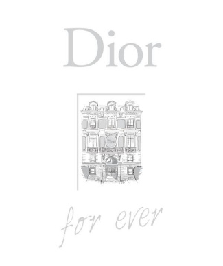 Dior for ever. Edition revue et augmentée
