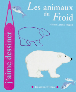ANIMAUX DU FROID -J AIME DESSINER-