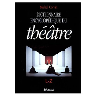 DICTIONNAIRE ENCYCLOPEDIE THEATRE. De L à Z