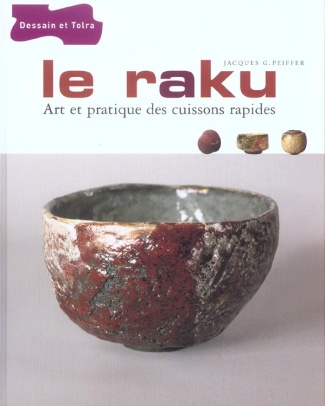 Le raku / Art et pratique des cuissons rapides