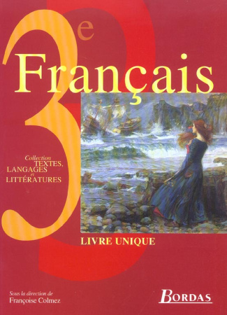 Français 3ème. Livre unique