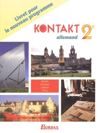 Allemand 2nde Kontakt. Livret pour le nouveau programme