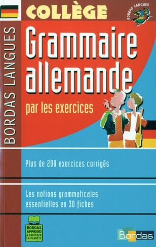Grammaire allemande par les exercices. Collège