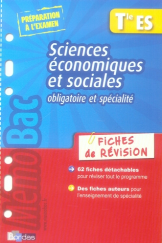 Sciences Economiques et Sociales obligatoire et spécialité Tle ES. Fiches de révision