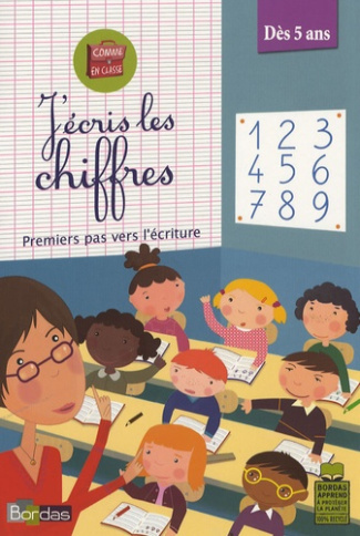 J'écris les chiffres. Premiers pas vers l'écriture