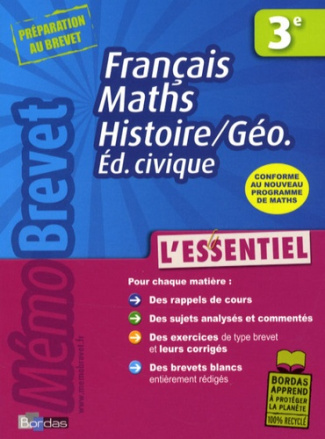 Français, Maths, Histoire/Géo, Education civique 3e. L'essentiel