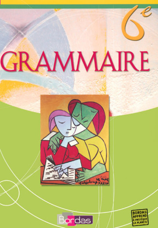 Grammaire 6e. Manuel de l'élève, Edition 2008