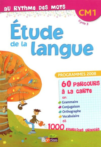 Au Rythme des mots Etude de la langue CM1. Programmes 2008