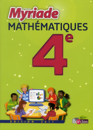 Myriade Mathématiques 4e. Manuel de l'élève, Edition 2011