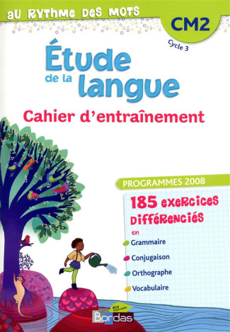 Au rythme des mots Cahier CM2. Edition 2012