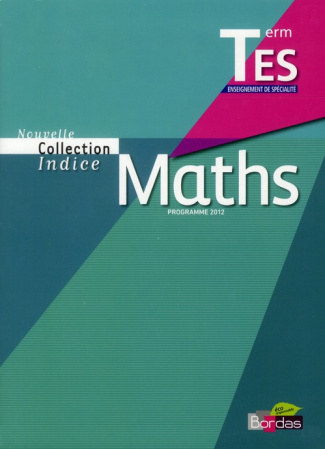 Maths Tle ES Spécialité. Programme 2012