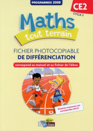 Maths tout terrain CE2. Fichier photocopiable de différenciation, Edition 2013