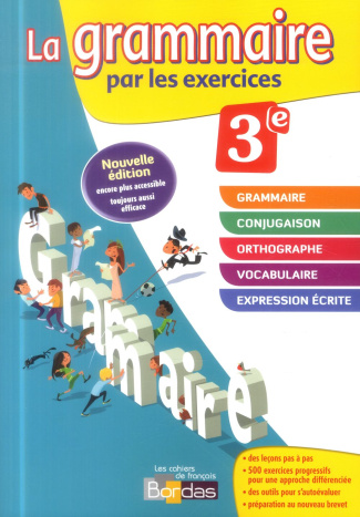 La grammaire par les exercices 3e. Cahier d'exercices