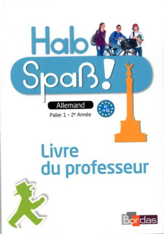 Allemand Palier 1 - 2e année A1-A2 Hab Spass ! Livre du professeur