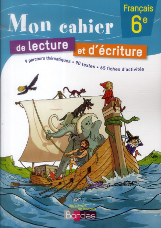 Français 6e Mon cahier de lecture et d'écriture