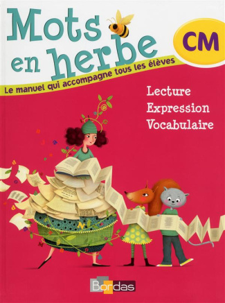 Mots en herbe CM. Lecture, expression, vocabulaire