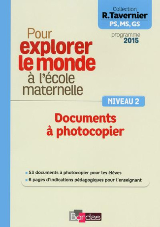 Pour explorer le monde à l'école maternelle. Documents à photocopier Niveau 2