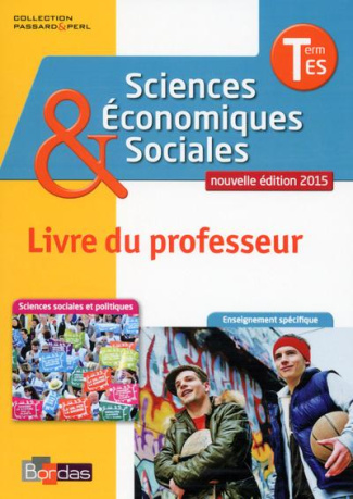 Passard & Perl SES Spécifique et Spécialités Tle ES 2015 Livre du professeur