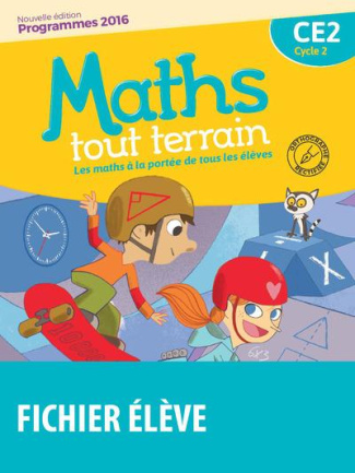 Maths tout terrain CE2. Fichier de l'élève, Edition 2016